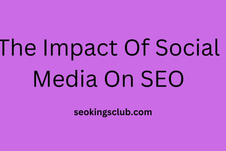 The Impact Of Social Media On SEO