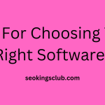 Tips For Choosing The Right Software