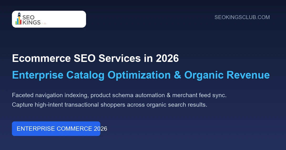 Ecommerce SEO Services 2026 Enterprise Store Optimization Guide
