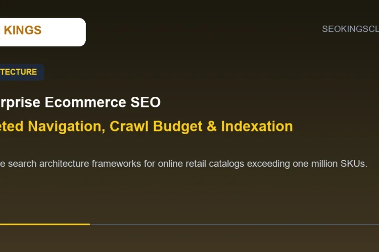enterprise ecommerce seo strategy architecture diagram showing faceted navigation and crawl budget