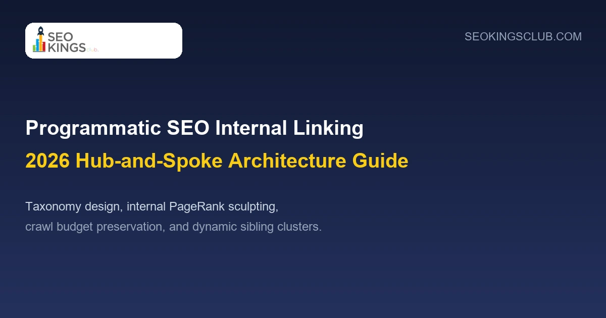 Programmatic SEO Architecture and Internal Linking Guide 2026